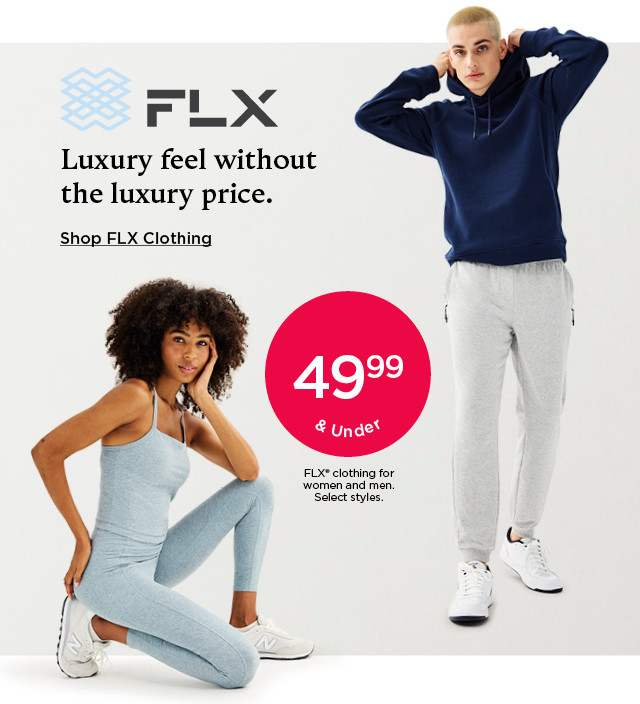$49.99 and under flx clothing for women and men. select styles. shop flx clothing.