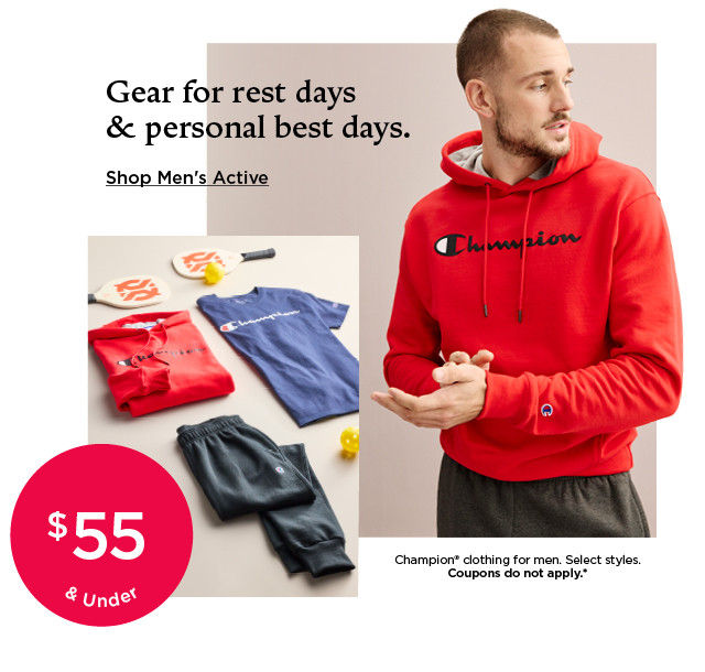 55 and under champion clothing for men. select styles. coupons do not apply. shop men's active.