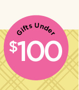 gifts under $100.