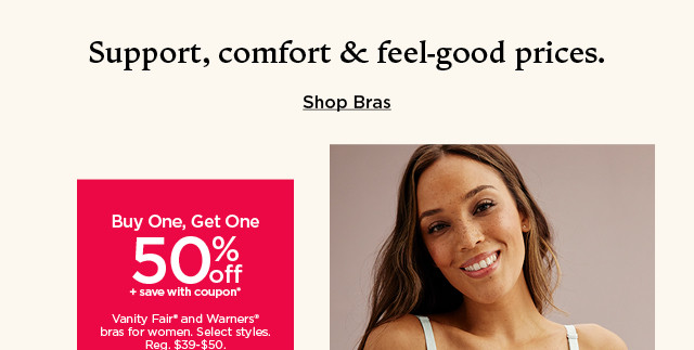 support, comfort and feel-good prices. shop bras.