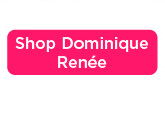 shop dominique renee