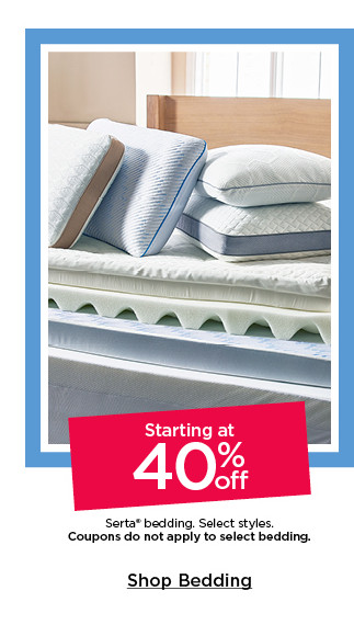 starting at 40% off plus save with coupon serta bedding. select styles. shop bedding.