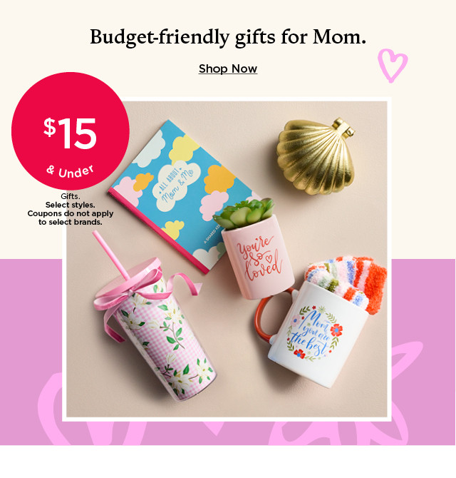 15 and under gifts. select styles. coupons do not apply to select brands. shop now.
