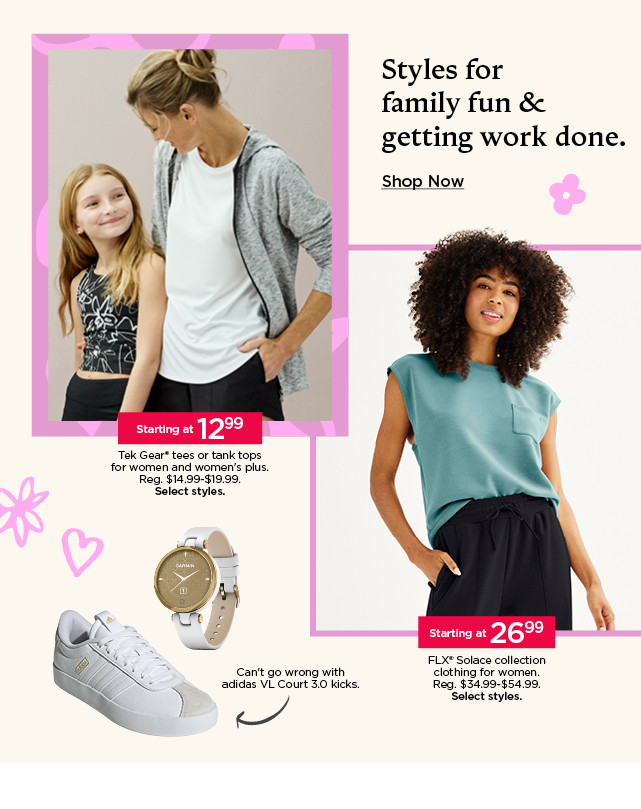 styles for family fun and getting work done. shop now.