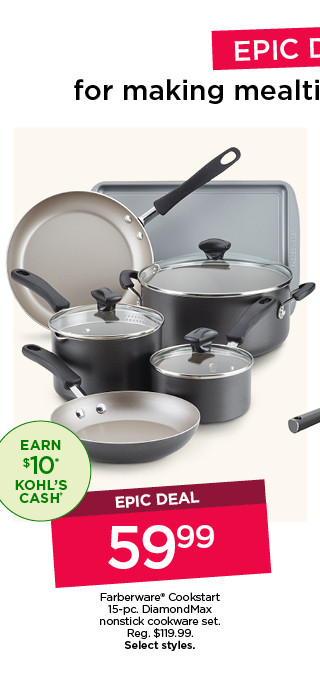 Epic deals. $59.99 farberware cookstart 15 piece DiamondMax nonstick cookware set. Select styles.