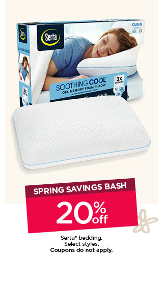 Spring savings bash. 20% off serta bedding. Select styles. Coupons do not apply.