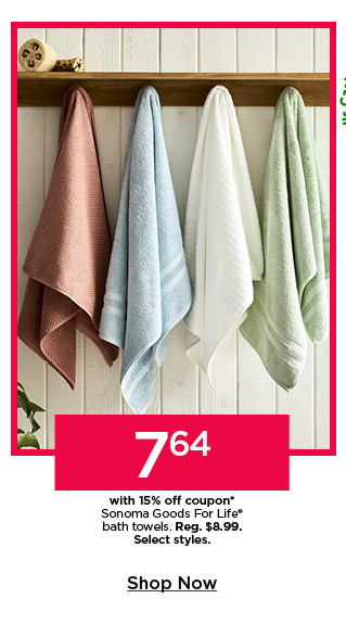 $7.64 with 15% off coupon sonoma goods for life bath towels. select styles. shop now. 