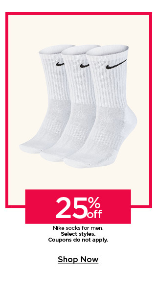 25% off nike socks for men. select styles. coupons do not apply. shop now.