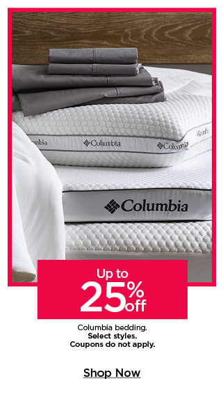 up to 25% off columbia bedding. select styles. coupons do not apply. shop now.