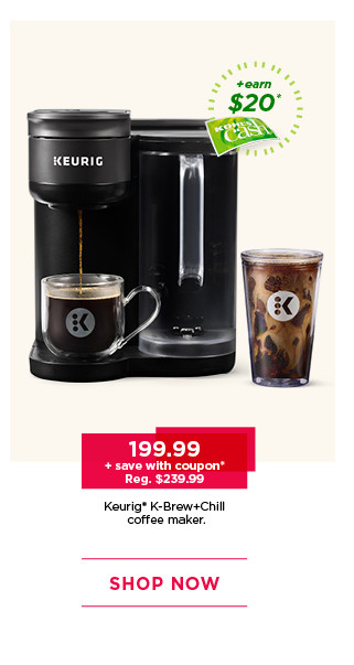 199.99 Keurig K-Brew plus Chill coffee maker, plus save with coupon. Shop now.