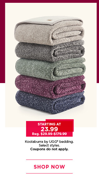 Starting at 23.99 Koolaburra by Ugg bedding. Select styles. Coupons do not apply. Shop now.