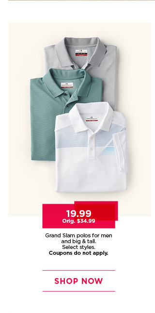 19.99 grand slam polos for men and big and tall. select styles. shop now.