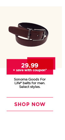 29.99 plus save with coupon on sonoma goods for life belts for men. select styles. shop now.