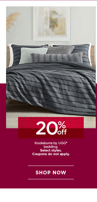 20% off Koolaburra by UGG bedding. Select styles. Coupons do not apply. Shop now.