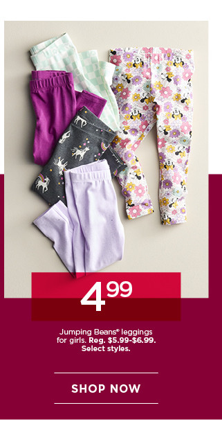 4.99 jumping beans leggings for girls. select styles. shop now.