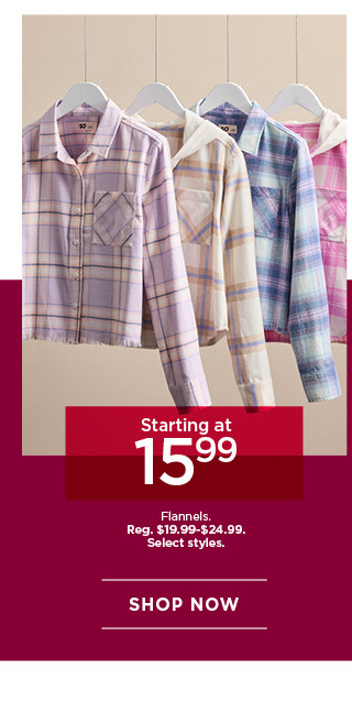 starting at 15.99 flannels. select styles. shop now.