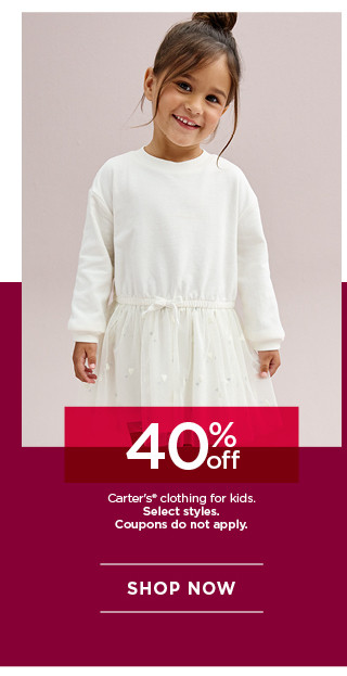 40% off carters clothing for kids. select styles. coupons do not apply. shop now.