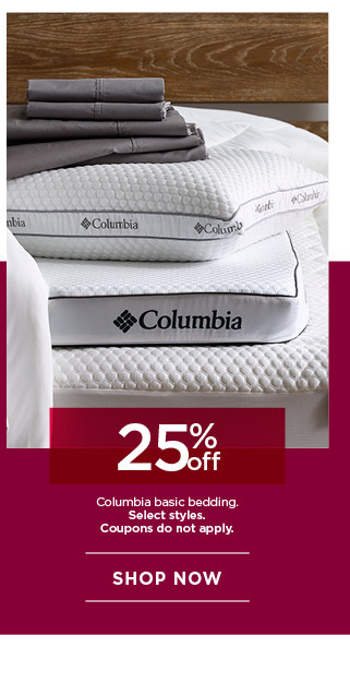 25% off Columbia basic bedding. Select styles. Shop now.