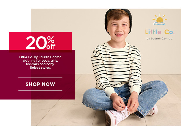 20% off little co by lauren conrad clothing for boys, girls, toddlers and baby. select styles. shop now.