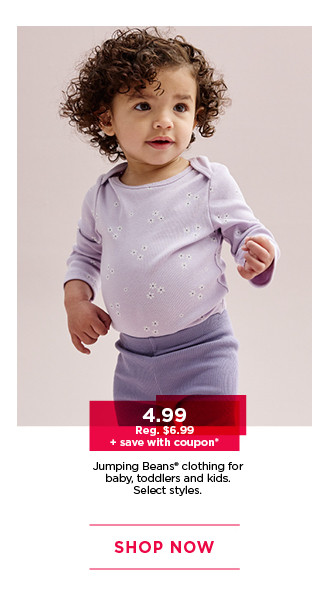 4.99 plus save with coupon on jumping beans clothing for kids, toddlers and baby. select styles. shop now.