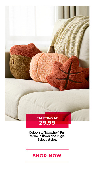 Starting at 26.99 Celebrate Together Fall throw pillows and rugs. Select styles. Shop now.