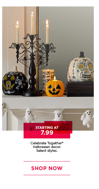 Starting at 7.99 Celebrate Together Halloween decor. Select styles. Shop now.