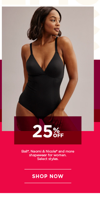 25% off shapewear for women. select styles. shop now.