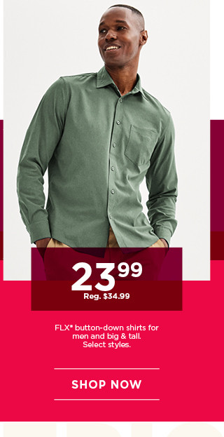 23.99 flx button down shirts for men and big and tall. select styles. shop now.