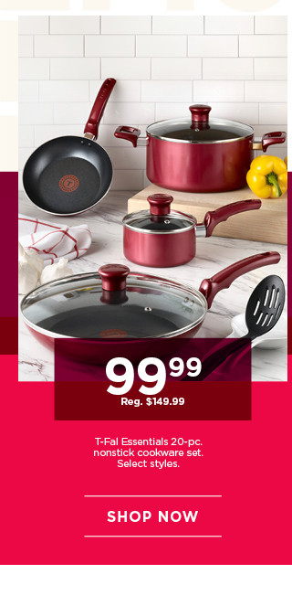 99.99 T-Fal Essentials 20-piece nonstick cookware set. Select styles. Shop now.