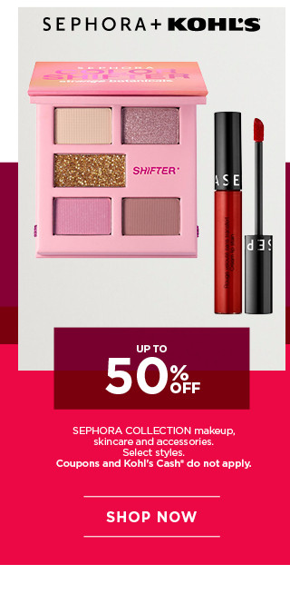 up to 50% off sephora collection makeup, skincare and accessories. select styles. coupons and kohls cash do not apply. shop now.