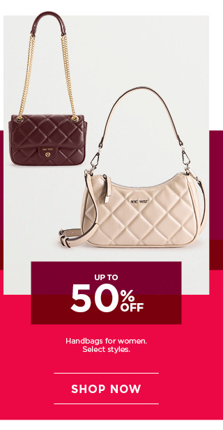 up to 50% off handbags for women. select styles. shop now.