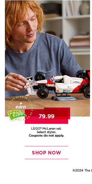 79.99 LEGO McLaren set. Select styles. Coupons do not apply. Shop now.