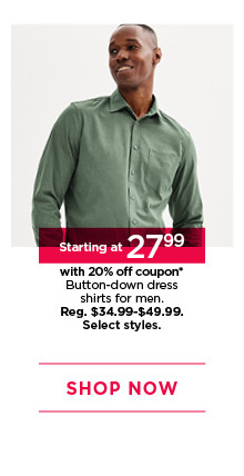 starting at $27.99 with 20% off coupon button-down dress shirts for men. select styles. shop now.