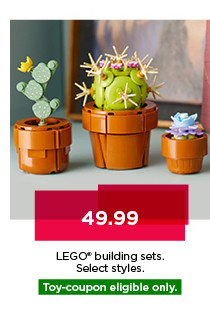 49.99 Lego building sets. Select styles. Toy-coupon eligible only. Shop now.