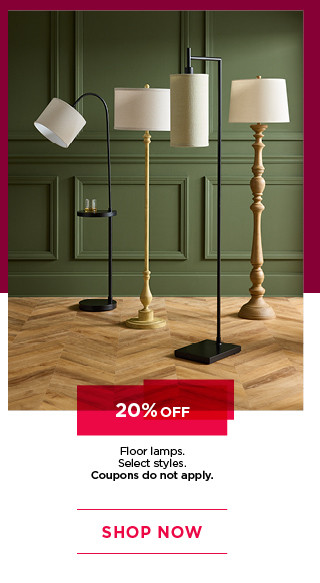 20% off floor lamps. Select styles. Coupons do not apply. Shop now.