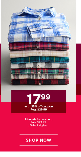 $24.99 flannels for young men and women. select styles. coupons do not apply to select brands. shop now.