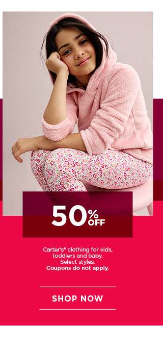 50% off carters clothing for kids, toddlers and baby. select styles. coupons do not apply. shop now.