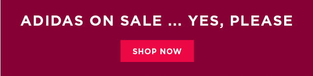 adidas on sale... yes, please! shop now. 