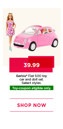 39.99 Barbie Fiat 500 toy car and doll set. Select styles. Toy-coupon eligible only. Shop now.