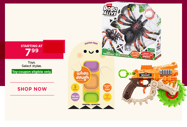 Starting at 7.99 toys. Select styles. Toy-coupon eligible only. Shop now.