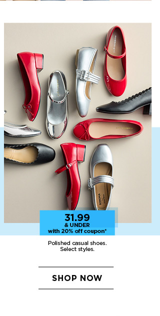 31.99 and under with 20% off coupon on polished casual shoes. select styles. shop now.