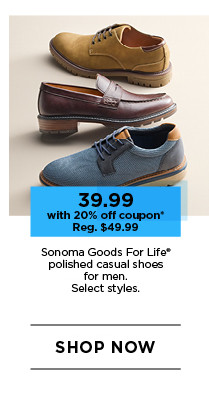 39.99 with 20% off coupon on sonoma goods for life polished casual shoes for men. select styles. shop now.