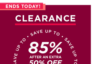 clearance save up to 85% after an extra 50% off. shop now.