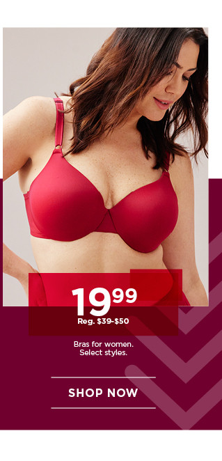 $19.99 bras for women. select styles. shop now. 