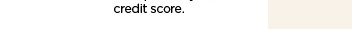 apply now and save 40% today.  see if i'm pre-apporved with no impact to your credit score.