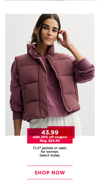 $43.99 with 20% off coupon flx jackets or vests for women. select styles. shop now. 