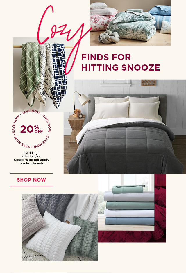 20% off bedding. Select styles. Coupons do not apply to select brands. Shop now.