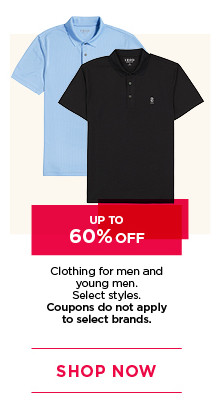 up to 60% off clothing for men and young men. select styles. coupons do not apply to select brands. shop now.