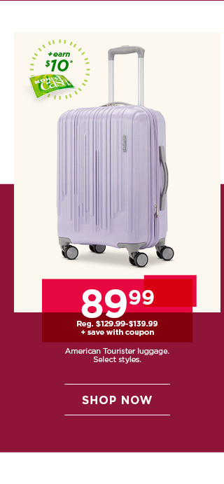 89.99 plus save with coupon American Tourister luggage. Select styles. Shop now.