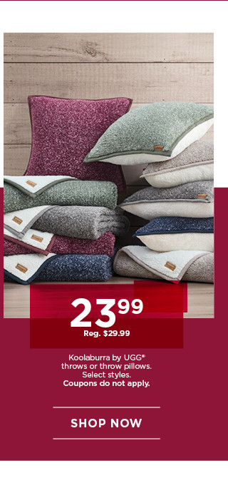 23.99 Koolaburra by UGG throws or throw pillows. Select styles. Coupons do not apply. Shop now.